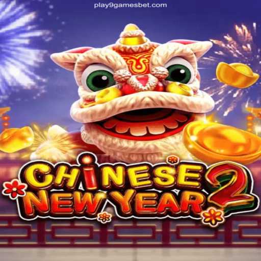 Explore CHINESENEWYEAR2: A Thrilling Casino Experience on PLAY9.games
