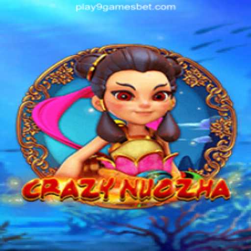 CrazyNuoZha: A Dive into the Fantastical World of Online Gaming