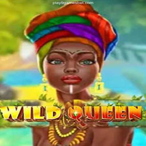 Exploring the Exciting World of WildQueen: A Thrilling Experience with PLAY9.games